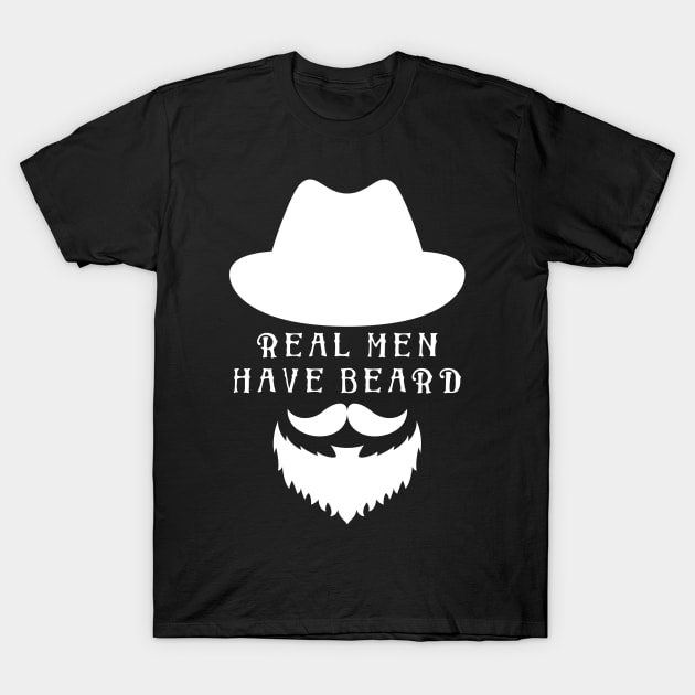 Real Men Have Beard T-Shirt by karmatee